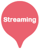 Streaming